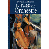 Le Troisième Orchestre