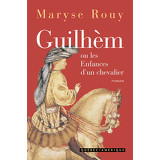 Guilhèm ou les Enfances d’un chevalier