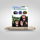 Tant de façons de communiquer
