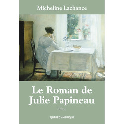 Le Roman de Julie Papineau, Tome 2