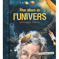 Mon album de l’Univers - Professeur Génius