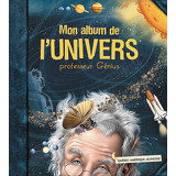 Mon album de l’Univers - Professeur Génius