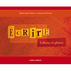 Écrire: Labeur et plaisir