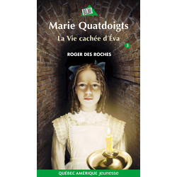 Marie Quatdoigts 3 - La Vie cachée d’Éva