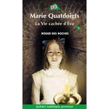 Marie Quatdoigts 3 - La Vie cachée d’Éva