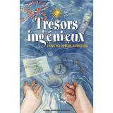 Trésors ingénieux - L’Encyclopédie aventure