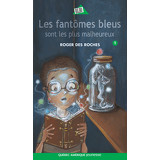 Les fantômes bleus sont les plus malheureux