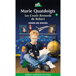 Marie Quatdoigts 4 - Les Cruels Remords de Robert