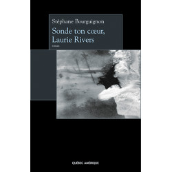 Sonde ton coeur, Laurie Rivers