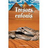 Trésors enfouis - L’encyclopédie aventure