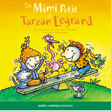 De Mimi Petit à Tarzan Legrand