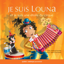 Je suis Louna et je suis une étoile du cirque