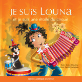 Je suis Louna et je suis une étoile du cirque