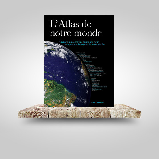 L’Atlas de notre monde