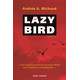 Lazy Bird