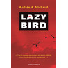 Lazy Bird