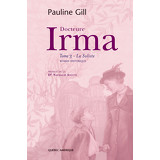 Docteure Irma - Tome 3 - La Soliste