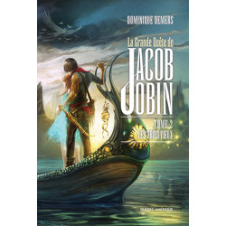 La Grande Quête de Jacob Jobin - Tome 2