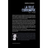 La Ville corrompue, Tome 1