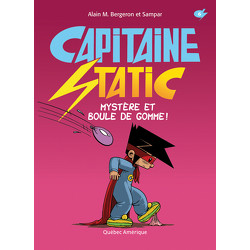 Capitaine Static 6 - Mystère et boule de gomme !