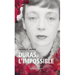 Duras, l’impossible