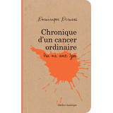 Chronique d’un cancer ordinaire