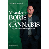Monsieur Boris et le cannabis