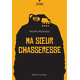 Ma soeur chasseresse