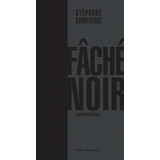 Fâché Noir (Nouvelle édition)