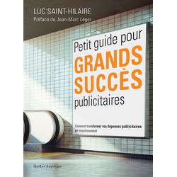 Petit guide pour grands succès publicitaires