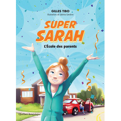 Super Sarah - L’école des parents