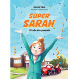 Super Sarah - L’école des parents
