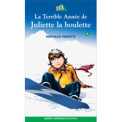 La Terrible Année de Juliette la boulette