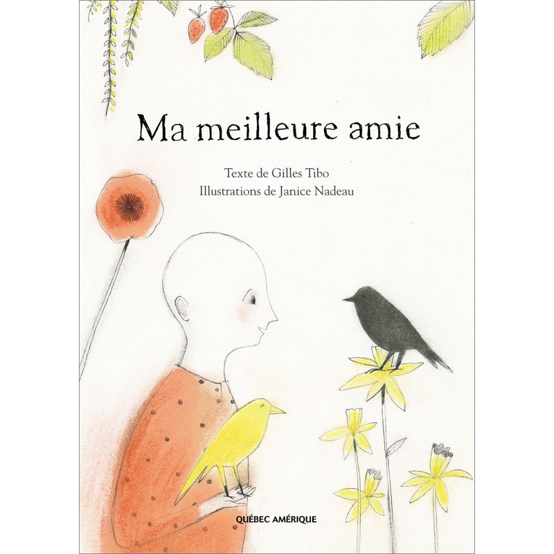 Ma meilleure amie - Gilles Tibo - Québec Amérique