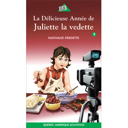 La Délicieuse Année de Juliette la vedette