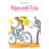 Mademoiselle Tic Tac - Tome 1