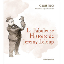 La Fabuleuse Histoire de Jeremy Leloup