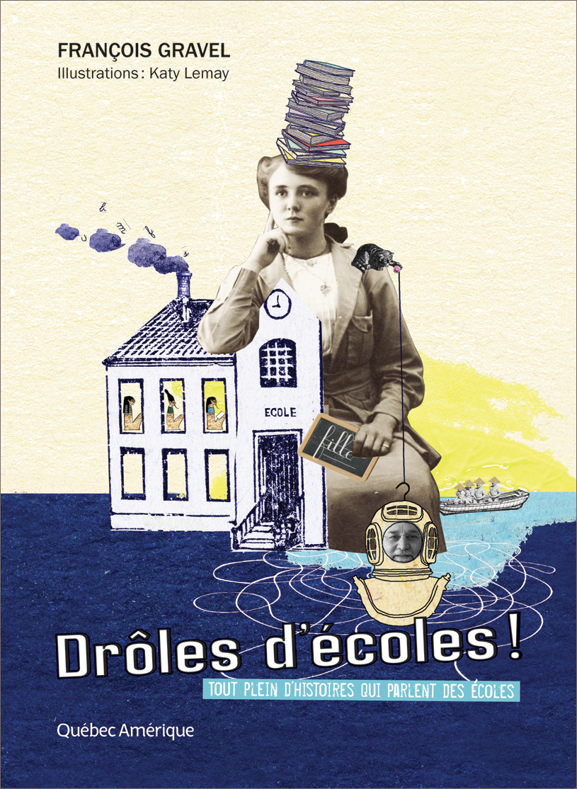 Droles D Ecoles Francois Gravel Quebec Amerique