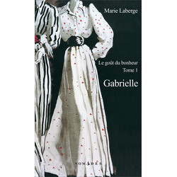 Le goût du bonheur, Tome 1 - Gabrielle