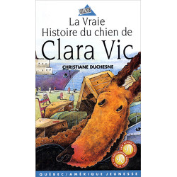 La Vraie Histoire du chien de Clara Vic