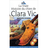 La Vraie Histoire du chien de Clara Vic