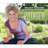 Les quatre saisons de votre potager