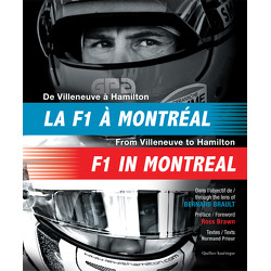 De Villeneuve à Hamilton : La F1 à Montréal - From Villeneuve to Hamilton : F1 in Montréal