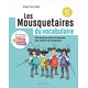 Les Mousquetaires du vocabulaire - cahier 1