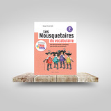 Les Mousquetaires du vocabulaire - cahier 1