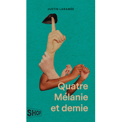 Quatre Mélanie et demie