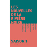 Les nouvelles de la rivière Noire