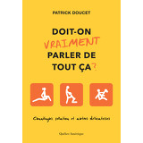 Doit-on vraiment parler de tout ça?