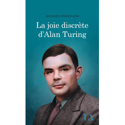 La joie discrète d’Alan Turing