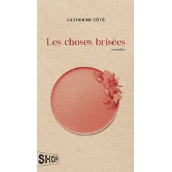 Les choses brisées